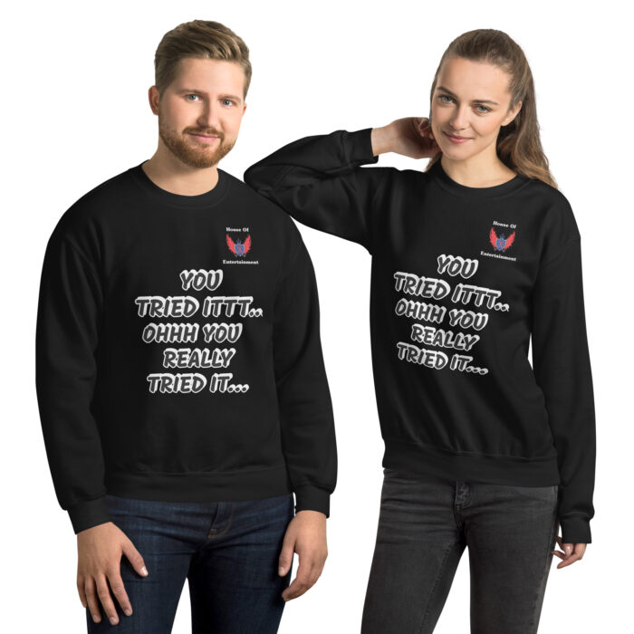 YOU  REALLY TRIED IT SWEATSHIRT - Image 2