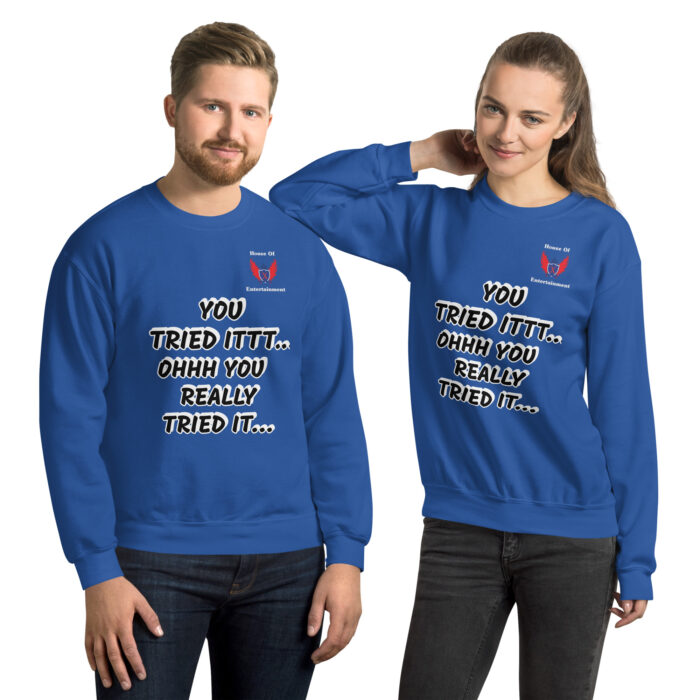 YOU  REALLY TRIED IT SWEATSHIRT - Image 4